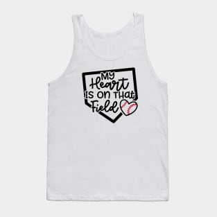 My Heart Is On that Field Baseball Softball Mom Cute Funny Tank Top